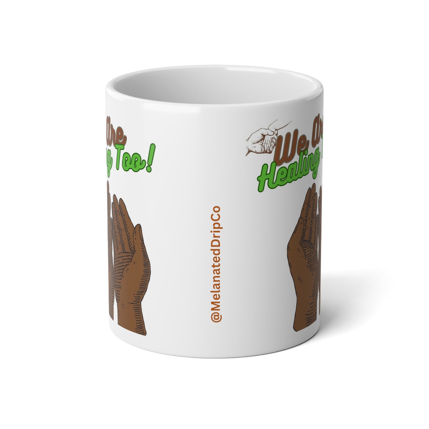 We Are Healing Too Jumbo Mug| 20oz