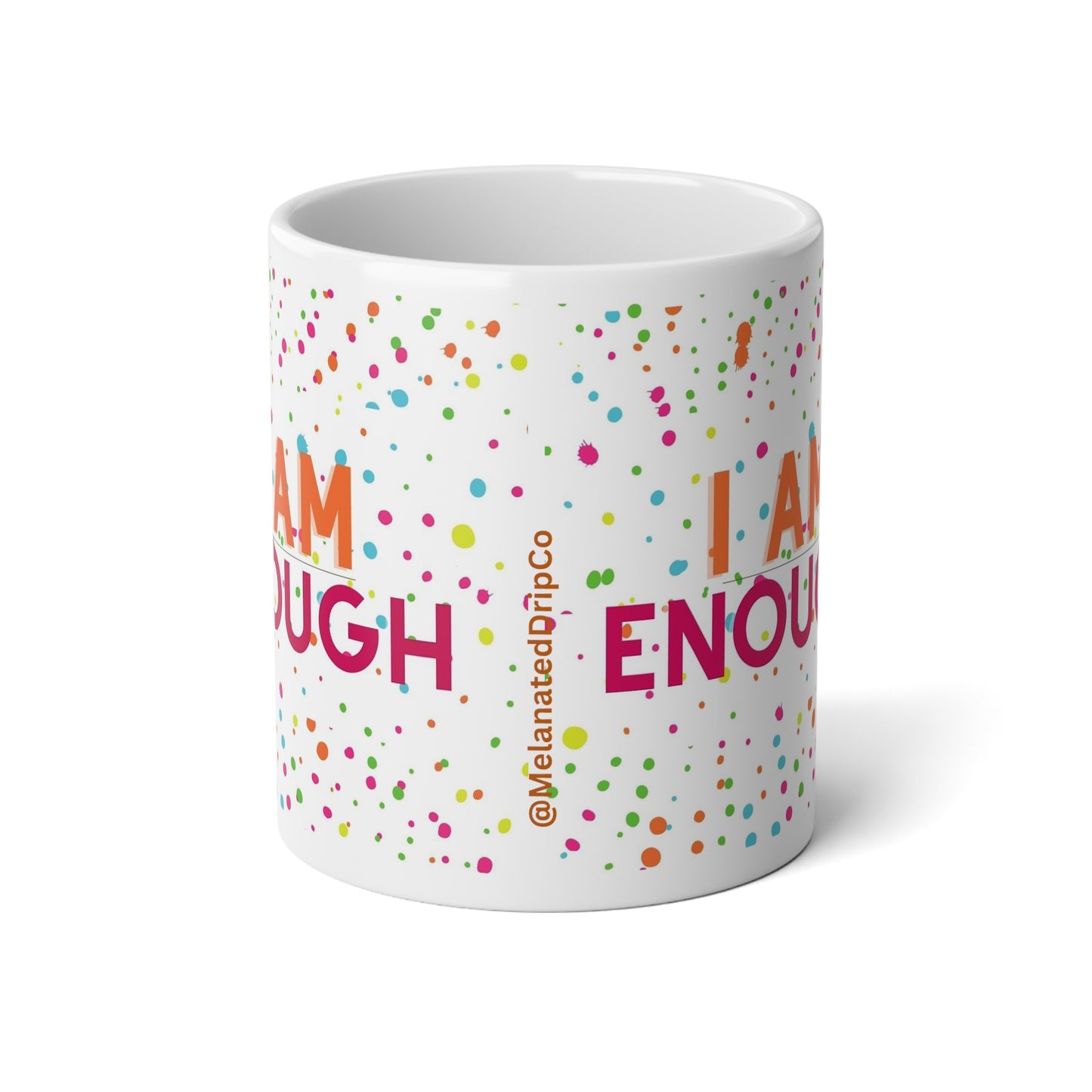 I AM ENOUGH Jumbo Mug| 20oz