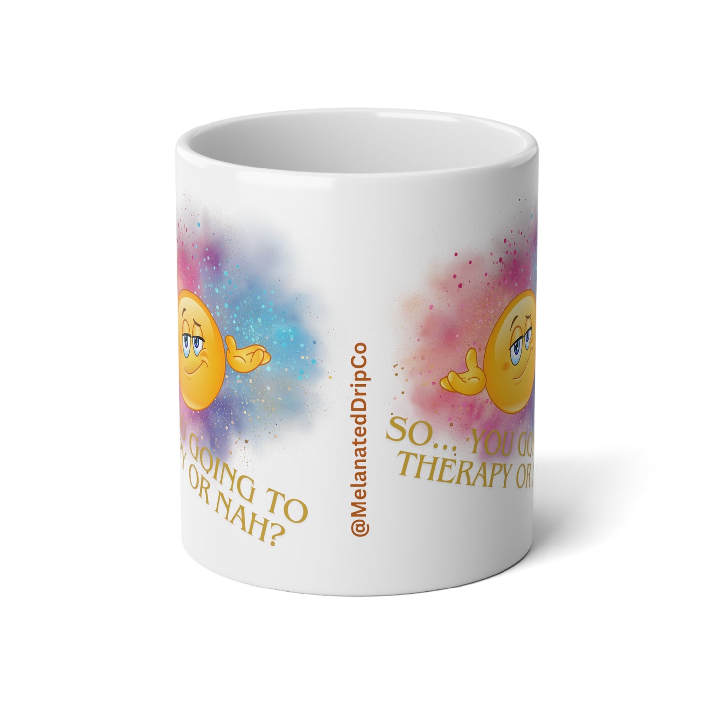 So... You Going To Therapy Or Nah? Jumbo Mug| 20oz