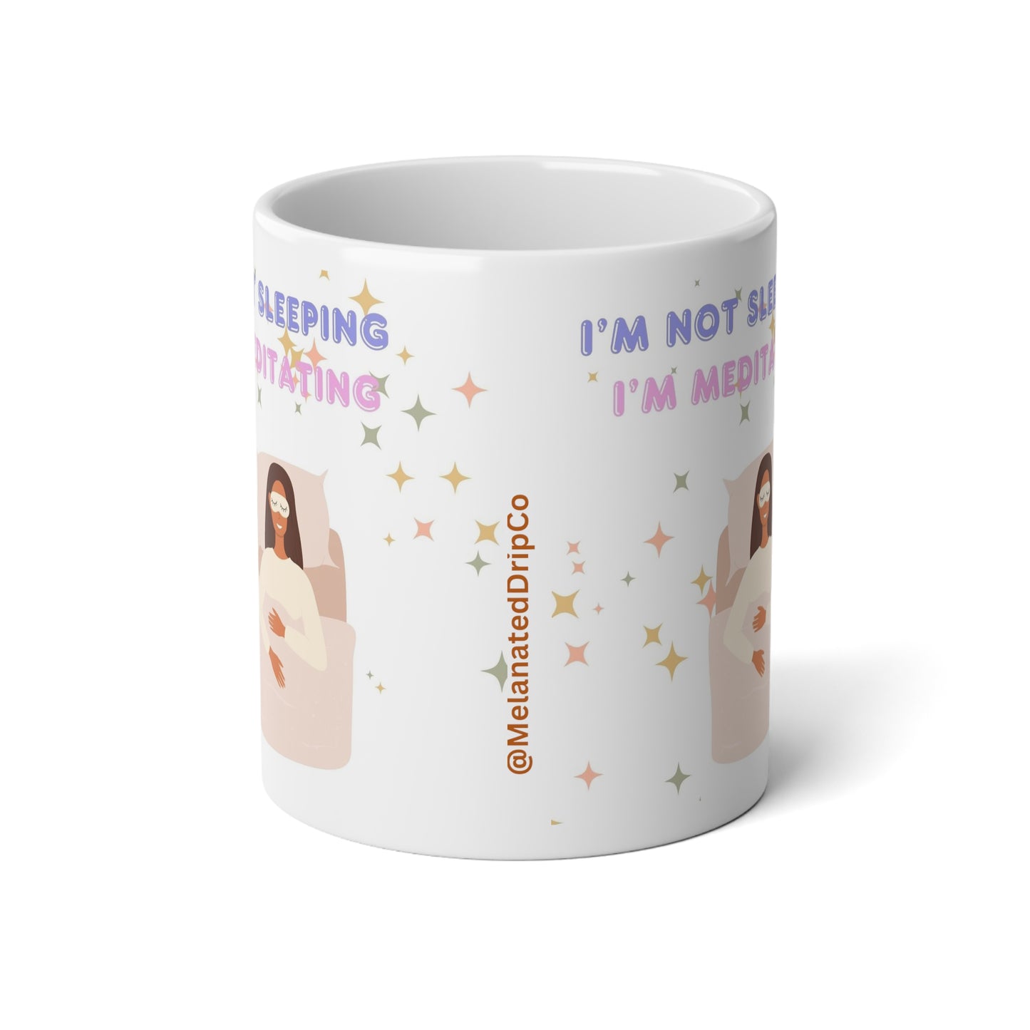 I'm Not Sleep, I'm Meditating Jumbo Mug| 20oz