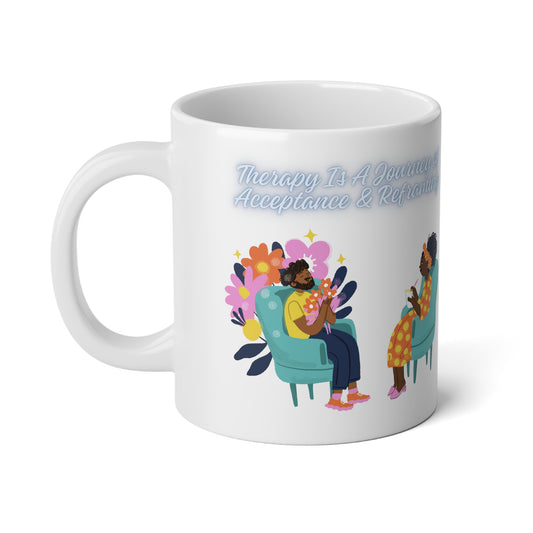 Therapy Is A Journey of Acceptance & Reframing Jumbo Mug| 20oz